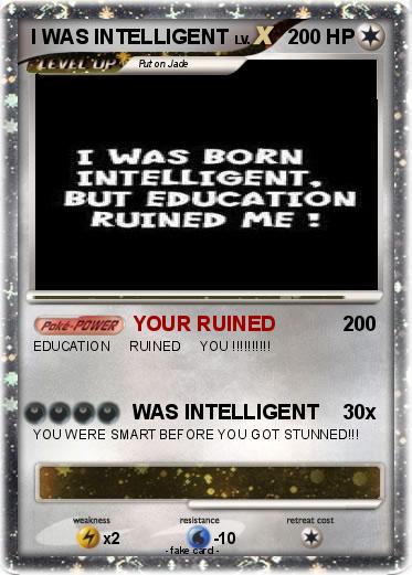 Pokemon I WAS INTELLIGENT
