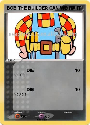 Pokemon BOB THE BUILDER CAN WE FIX IT