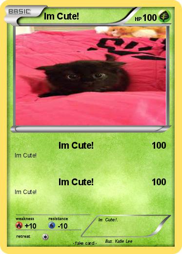Pokemon Im Cute!