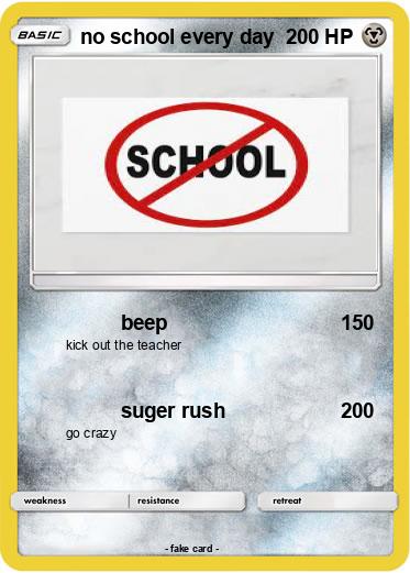 Pokemon no school every day