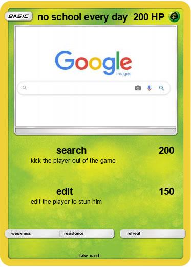 Pokemon no school every day