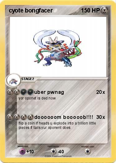 Pokemon cyote bongfacer