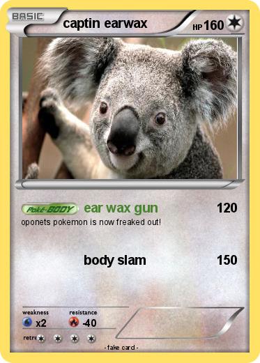 Pokemon captin earwax
