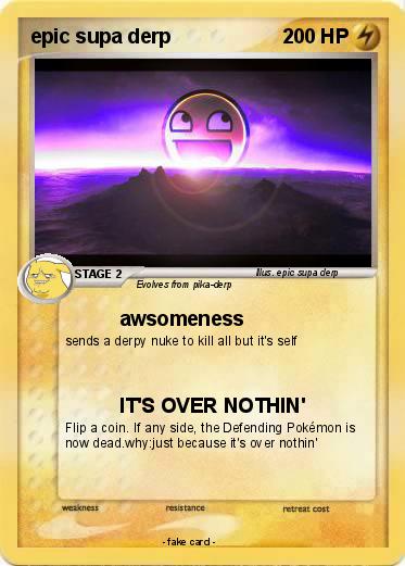 Pokemon epic supa derp