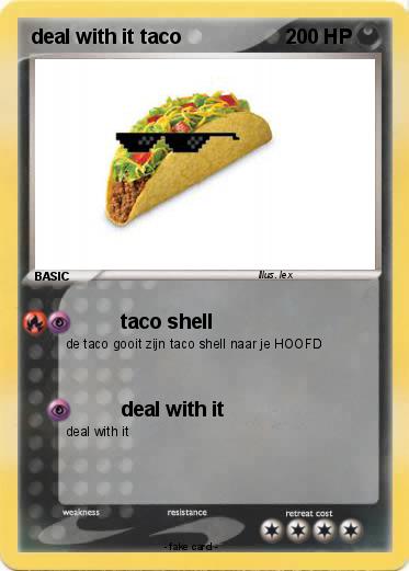 Pokemon deal with it taco