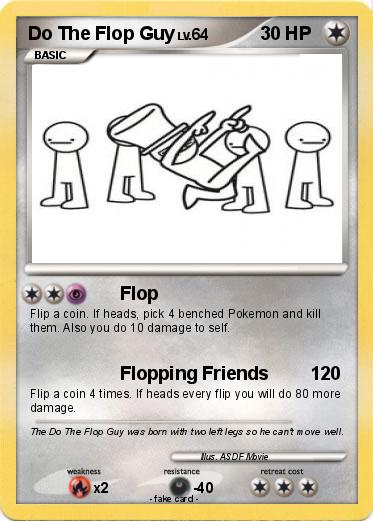 Pokemon Do The Flop Guy