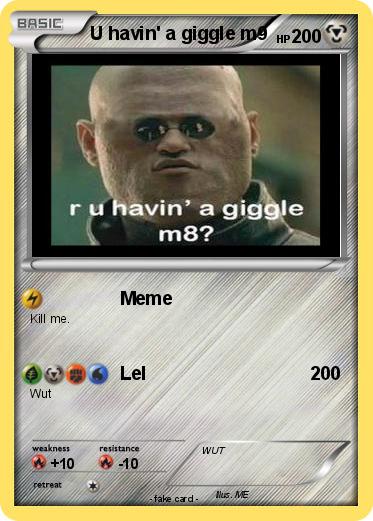 Pokemon U havin' a giggle m9