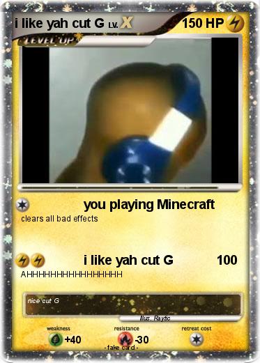 Pokemon i like yah cut G