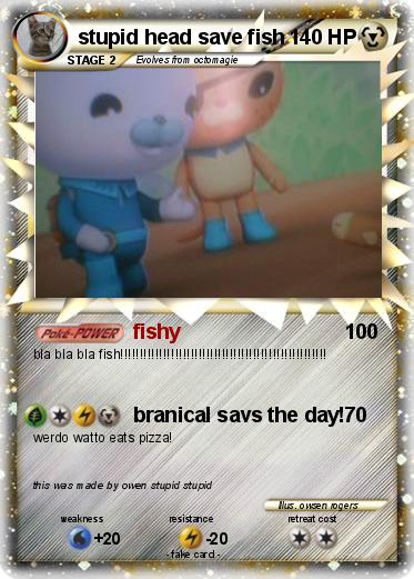 Pokemon stupid head save fish