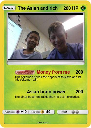 Pokemon The Asian and rich