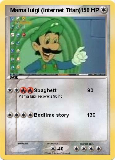 Pokemon  Mama luigi (internet Titan)