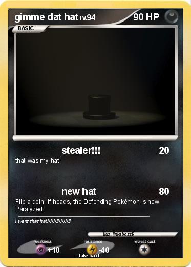 Pokemon gimme dat hat