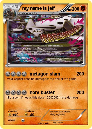 Pokemon my name is jeff