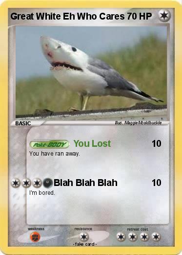 Pokemon Great White Eh Who Cares