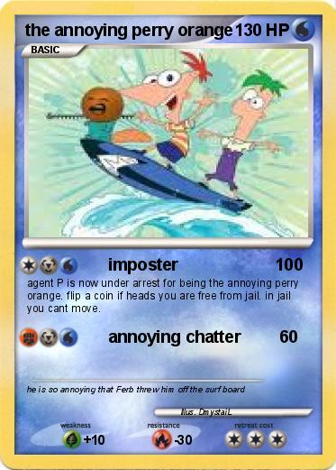 Pokemon the annoying perry orange