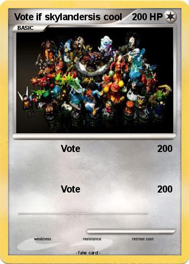 Pokemon Vote if skylandersis cool