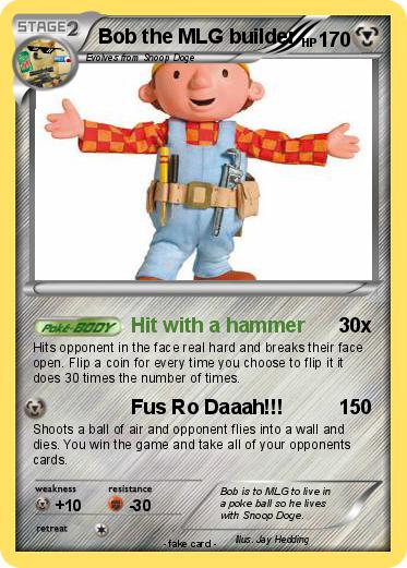 Pokemon Bob the MLG builder