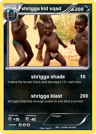 Pokemon shrigga kid sqad