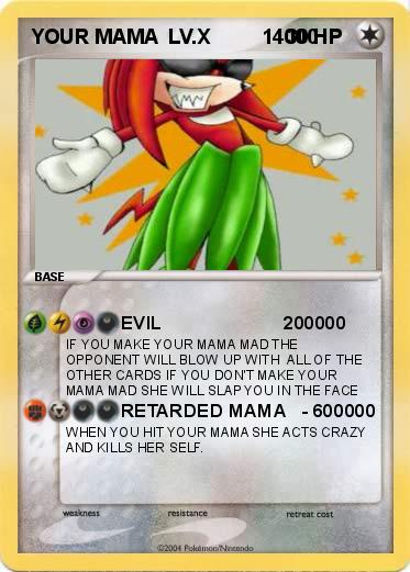 Pokemon YOUR MAMA  LV.X         14000          