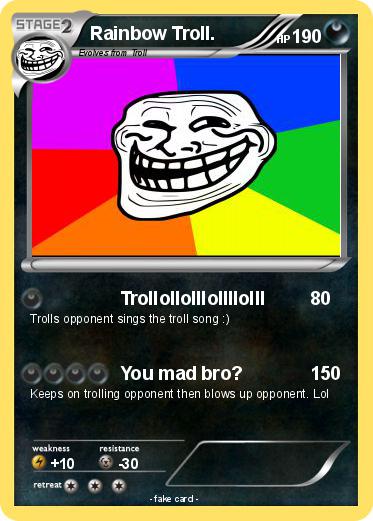 Pokemon Rainbow Troll.