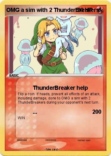 Pokemon OMG a sim with 2 ThunderBreakers.