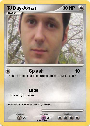 Pokemon TJ Day Job