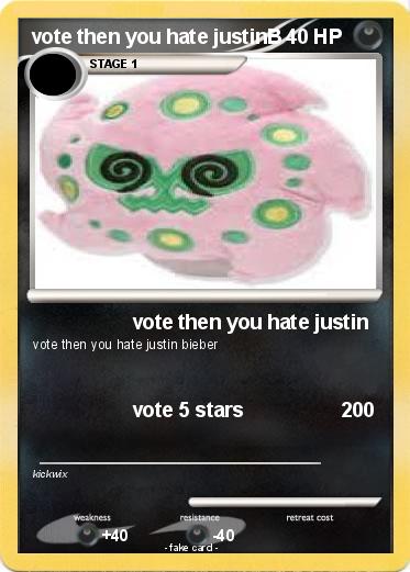 Pokemon vote then you hate justinB