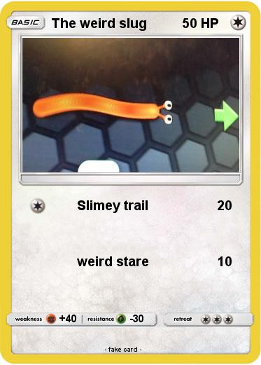 Pokemon The weird slug