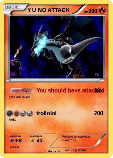 Pokemon Y U NO ATTACK