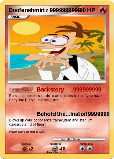 Pokemon Doofenshmirtz 9999999999