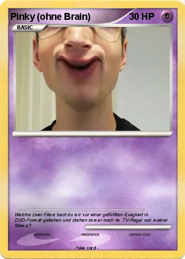 Pokemon Pinky (ohne Brain)