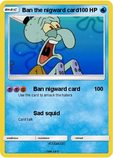 Pokemon Ban the nigward card