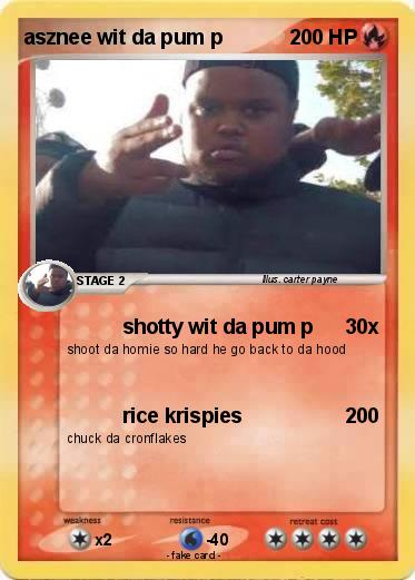 Pokemon asznee wit da pum p