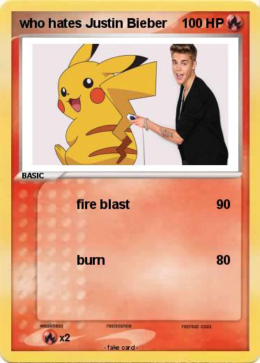Pokemon who hates Justin Bieber