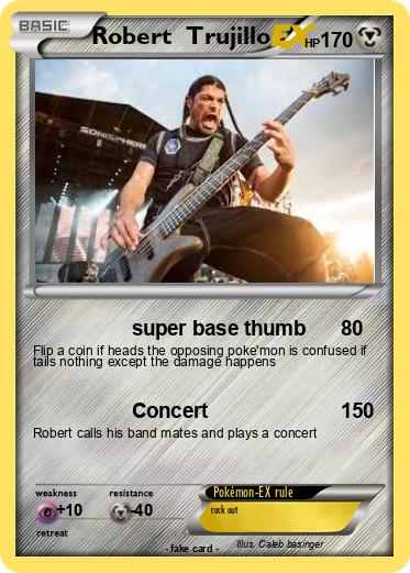 Pokemon Robert  Trujillo
