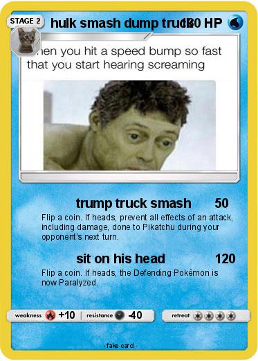 Pokemon hulk smash dump truck