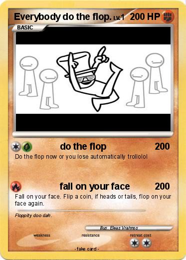 Pokemon Everybody do the flop.