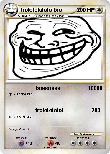 Pokemon trolololololo bro