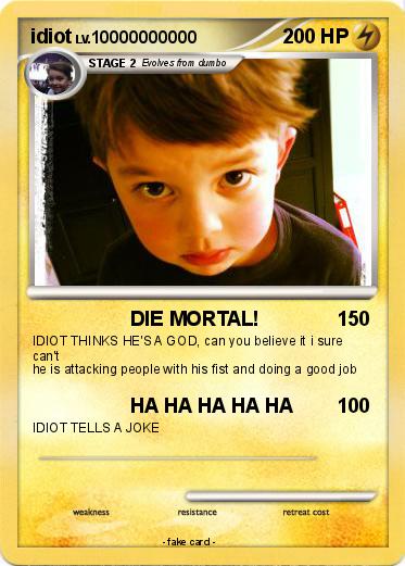 Pokemon idiot