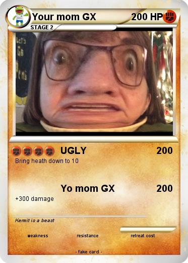 Pokemon Your mom GX