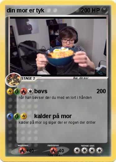 Pokemon din mor er tyk