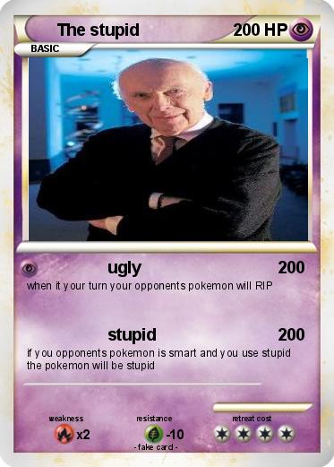 Pokemon The stupid