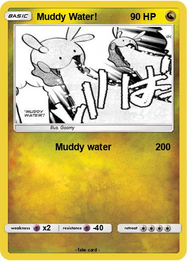 Pokemon Muddy Water!