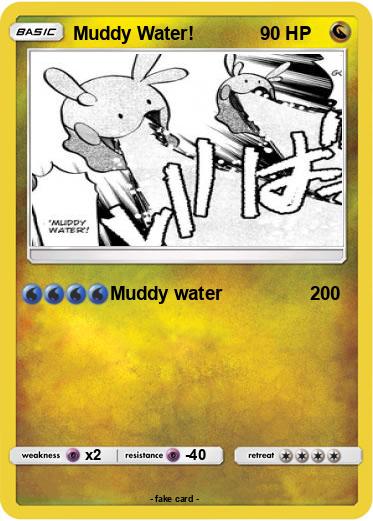 Pokemon Muddy Water!