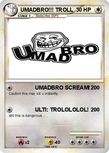 Pokemon UMADBRO!!! TROLL