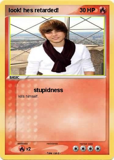 Pokemon look! hes retarded!