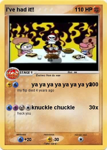 Pokemon i've had it!!