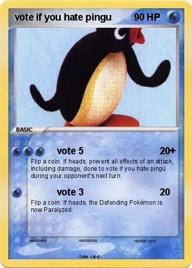 Pokemon vote if you hate pingu