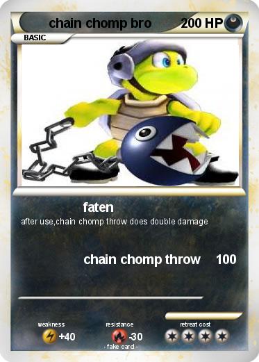 Pokemon chain chomp bro