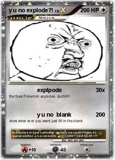 Pokemon y u no explode?!